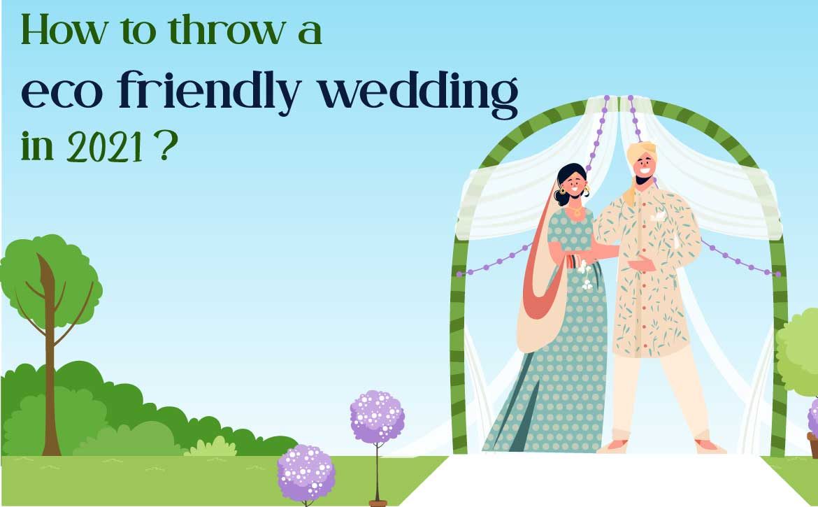 How to throw an eco-friendly wedding in 2021