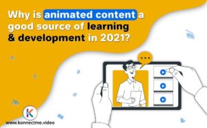 Why is animated content a good source of learning & development in 2021